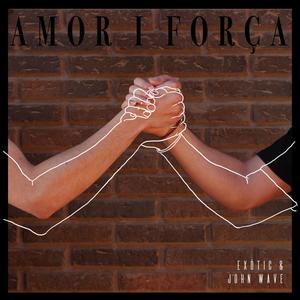 Amor i Força (Explicit)