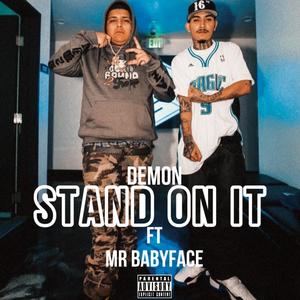 Stand On It (feat. Mr BabyFace) [Explicit]