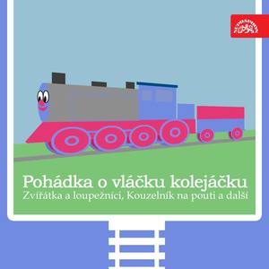 Pohádka o vláčku kolejáčku, Zvířátka a loupežníci a 3 další / Strýček Jedlička