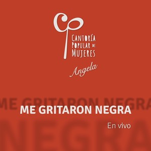 Me Gritaron Negra (En Vivo)