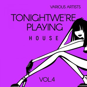 Tonight We're Playing House, Vol. 4