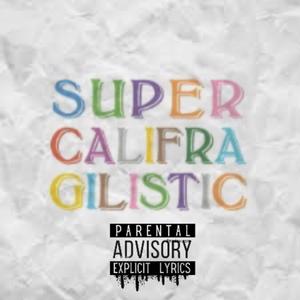 SUPERCALIFRAGILISTIC (feat. JCHIGHSTACKZ) [Explicit]