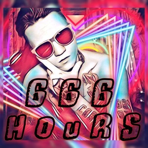 666 Hours (Explicit)