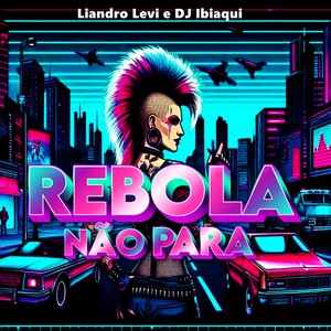 Rebola e Não Para (Remix)