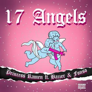 17 Angels (feat. Bazzer & Fon2a) [Explicit]