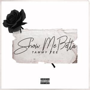 Show Me Betta (Explicit)