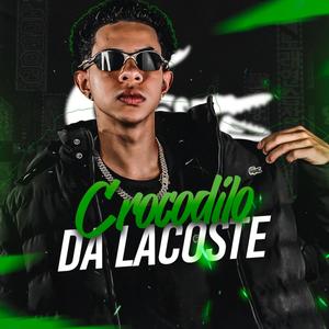 Crocodilo da lacoste (Explicit)