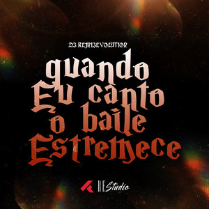 Quando eu canto o baile estremece