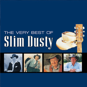 The Very Best Of Slim Dusty (Remastered)