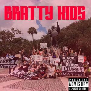 Bratty Kids (Explicit)