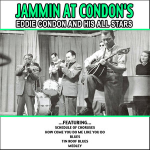 Jammin At Condon's - Eddie Condon and His All Stars