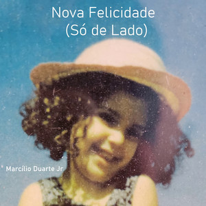 Nova Felicidade (Só De Lado)