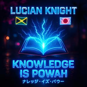 Knowledge is Powah (feat. Island Rebel Fam, IO, Ariel Marley & STUTS)