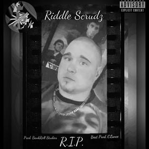 Riddle Scrudz (R.I.P) [Explicit]