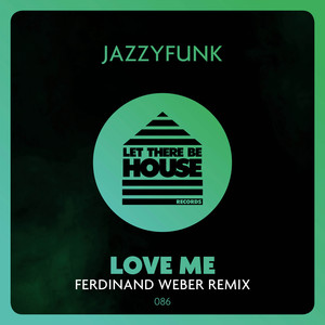 Love Me (Ferdinand Weber Extended Remix)