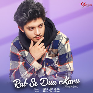 Rab Se Dua Karu (Slowed & Reverb)