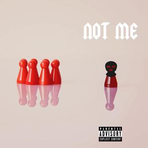 Not Me (Explicit)