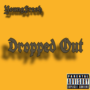 Dropped out (Explicit)
