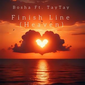 Bosha - Finish Line (Heaven) (feat. TayTay)