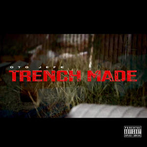 Trench Made (Explicit)