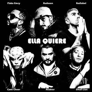 Ella Quiere (feat. Rediabel, Rudeson, Small Lion & Cami Cheer)