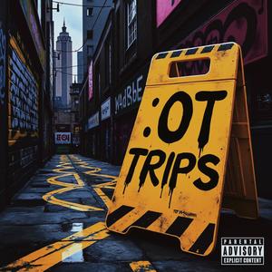 OT Trips (feat. Zacknailorproductions) (Explicit)