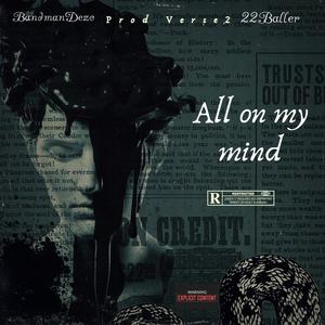 All on my mind (feat. 22Baller) [Explicit]