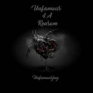 Unfamous 4 A Reason (Explicit)