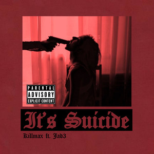 It's Suicide (Explicit)