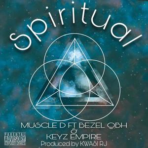 SPIRITUAL(feat. BEZEL QBH & KEYZ EMPIRE) (Explicit)