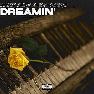 DREAMIN' (feat. Ace Clarke) (Explicit)