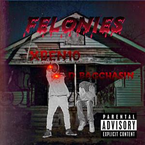 felonies (feat. XBEN10) [Explicit]