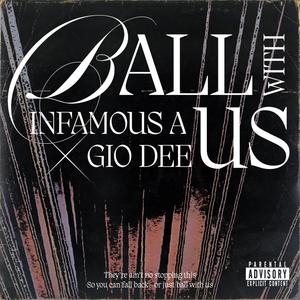 Ball With Us (feat. Gio Dee) [Explicit]