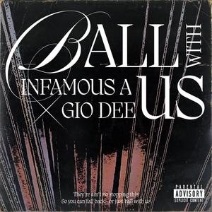 Ball With Us(feat. Gio Dee) (Explicit)