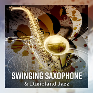 Swinging Saxophone & Dixieland Jazz – Relaxing Coffee Time Session