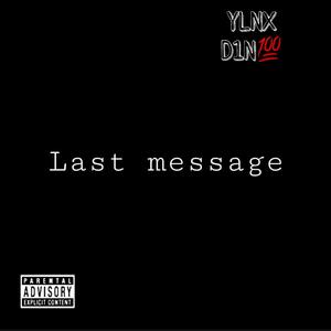 Last Message (Explicit)