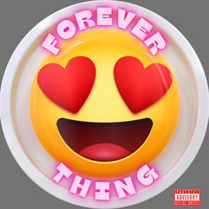 Forever Thing (Explicit)
