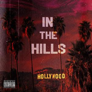 IN THE HILLS (feat. KVSE) [LIVE] [Explicit]