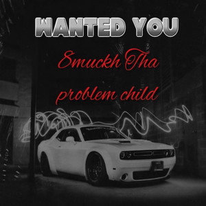 WANTED YOU (Explicit)