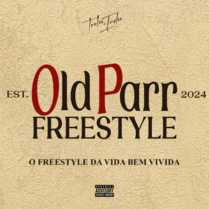Old Parr Freestyle (Explicit)