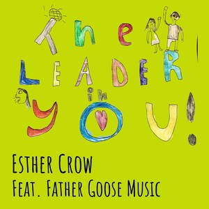 The Leader in You (feat. Father Goose Music)