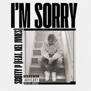 I'm Sorry (feat. Kel Jvmes) (Explicit)
