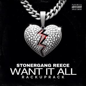 Want It All (feat. RACKUPRACK) [Explicit]