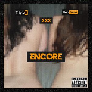 Encore (feat. Perk Tunes) (Explicit)
