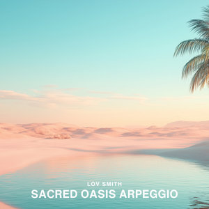 Sacred Oasis Arpeggio