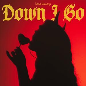Down I Go (Explicit)