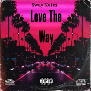 Love The Way (Extended) [Explicit]