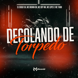 Decolando de Torpedo (Explicit)