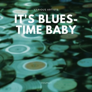 It's Blues-Time Baby, Vol. 1