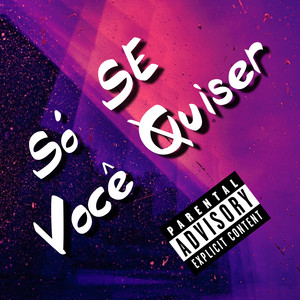 Só Se Você Quiser (Explicit)